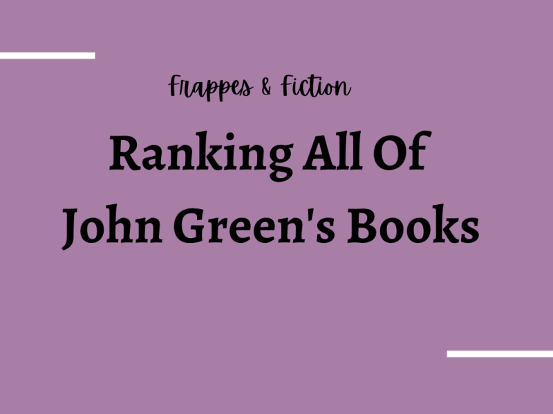 All of John Green’s Books, Ranked | What’s His Best&nbsp;Book?