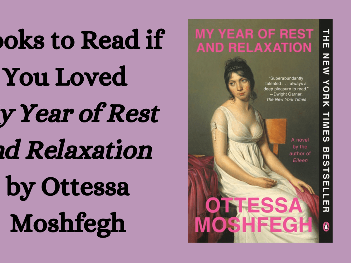 10 Books Like My Year of Rest and&nbsp;Relaxation