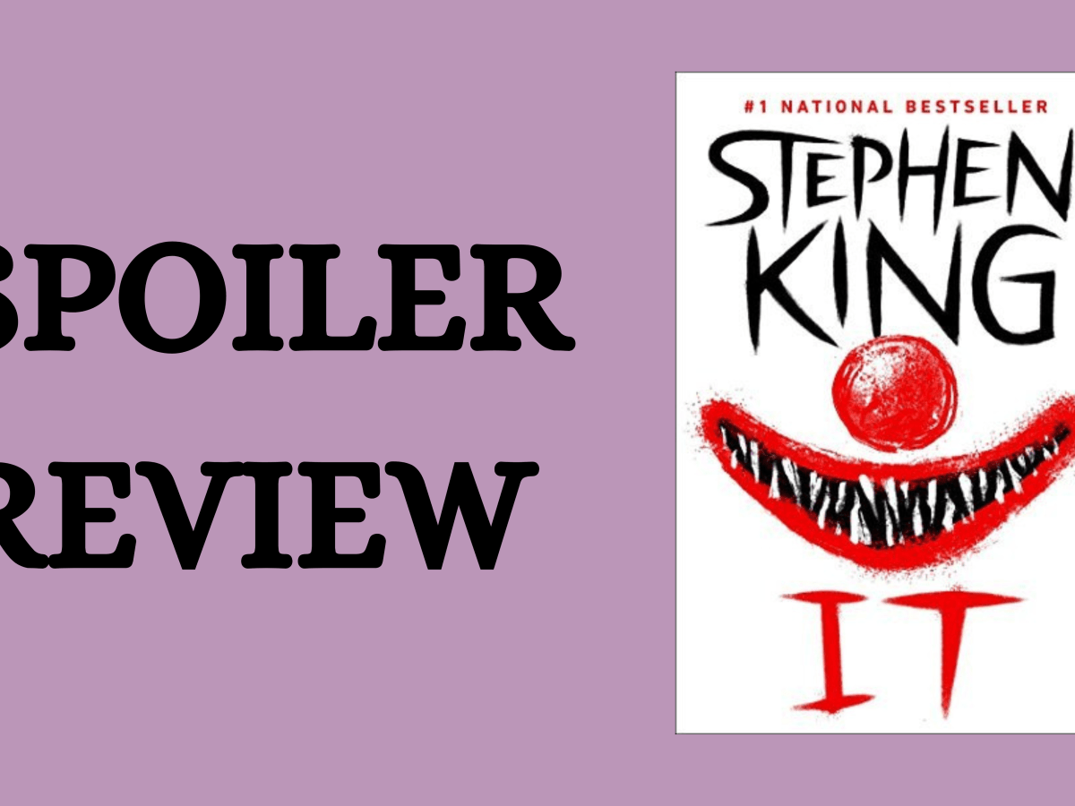 Book Review: It by Stephen King (A Rant) | SPOILER&nbsp;REVIEW